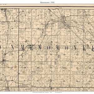 May include: A black and white map of Menomonee, Wisconsin from 1900. The map shows the names of residents and the boundaries of land ownership. The map is divided into sections with numbers and letters.