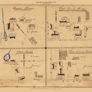 May include: A hand-drawn map of four sites in Union Village, Ohio in 1835. The map shows the locations of a square house, a west brick house, a grist mill, and a west frame house. Each site is labeled with its name and includes details such as barns, gardens, and roads.