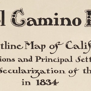Mission Secularization California Missions Map 1834 (1903) El Camino Real - Old Map Reprint ...