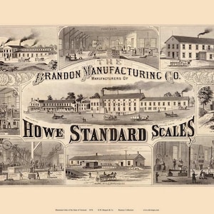 May include: An antique black and white illustration of the Brandon Manufacturing Co., manufacturers of Howe Standard Scales. The image features several factory buildings, workers, and horse-drawn carriages, with text that reads "Howe Standard Scales".