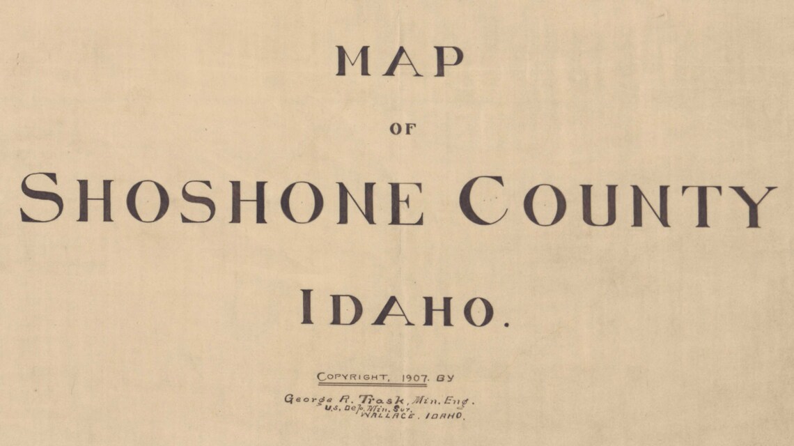 Shoshone County Idaho 1907 Old Wall Map Reprint Lot Etsy