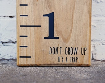 30% Off Sale! - Growth Chart Ruler Add-On -- Custom Personalization Decal -- For the Bottom - "Don't Grow Up It's a Trap"