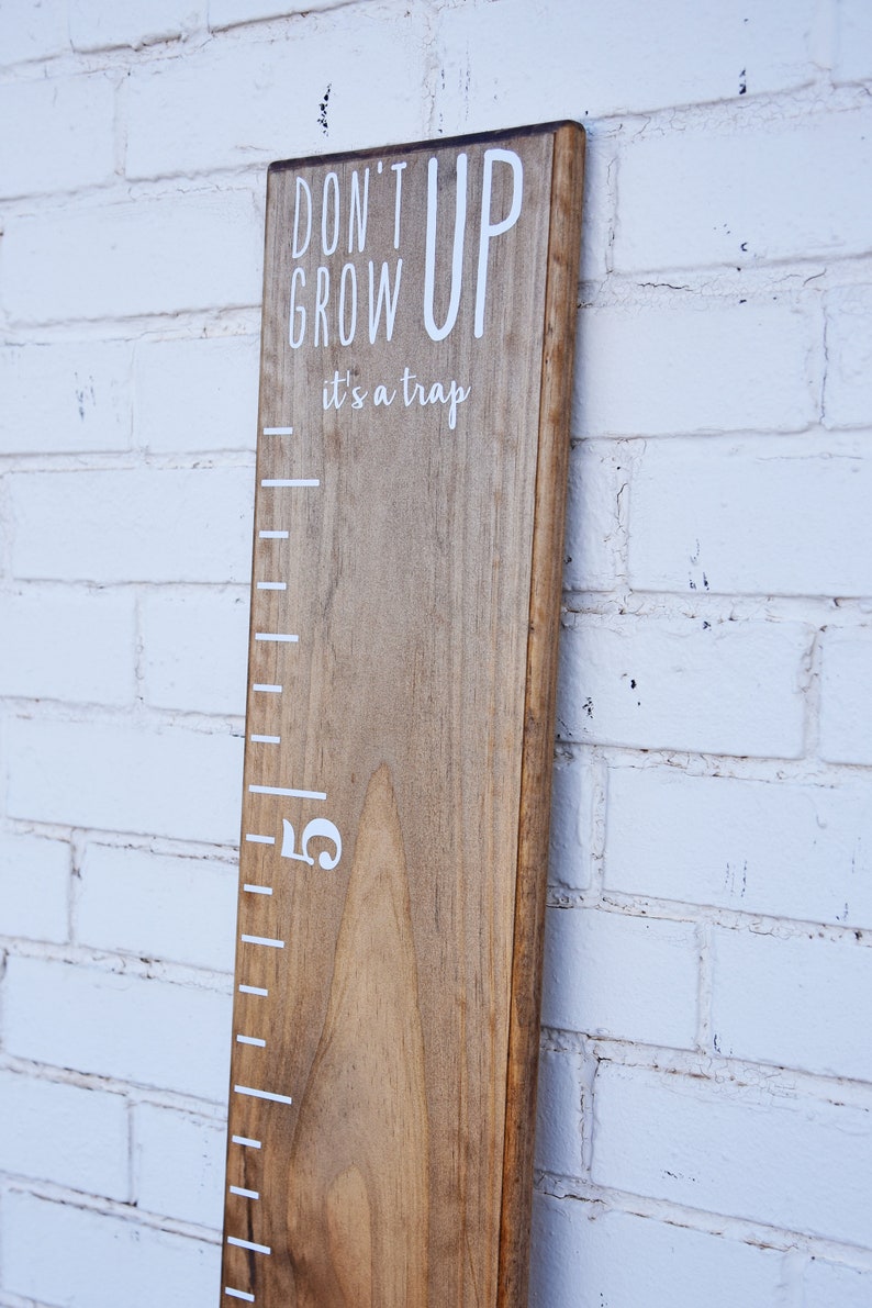 Growth Chart Ruler Add-OnDon't Grow Up It's a Trap Vinyl Decal Top Header image 5