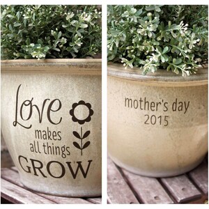 DIY Flower Pot Decal / Love Makes All Things Grow / Spring Gift Idea / Planter Garden Decor / Mothers Day Gift image 2