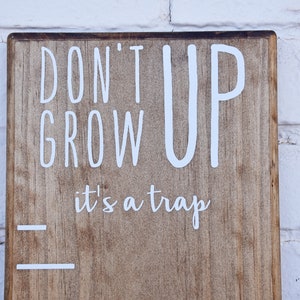 Growth Chart Ruler Add-OnDon't Grow Up It's a Trap Vinyl Decal Top Header image 2