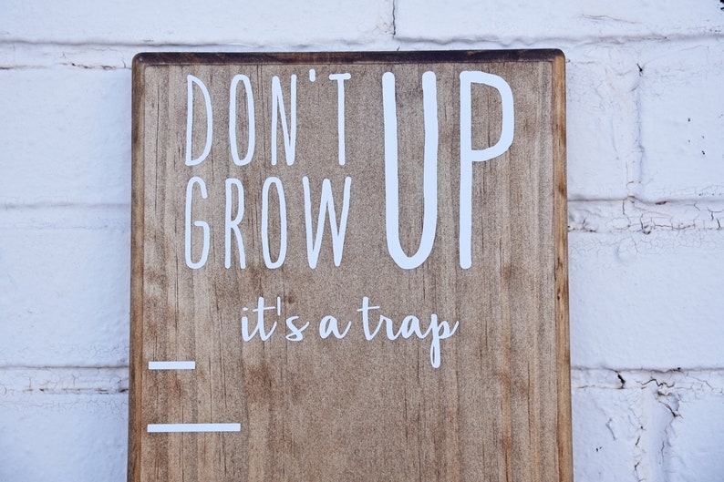 Growth Chart Ruler Add-OnDon't Grow Up It's a Trap Vinyl Decal Top Header image 2