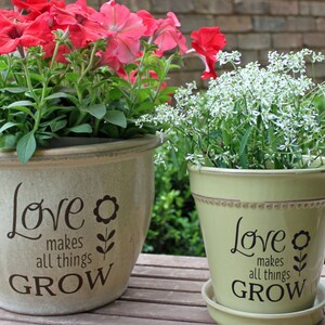 DIY Flower Pot Decal / Love Makes All Things Grow / Spring Gift Idea / Planter Garden Decor / Mothers Day Gift image 4