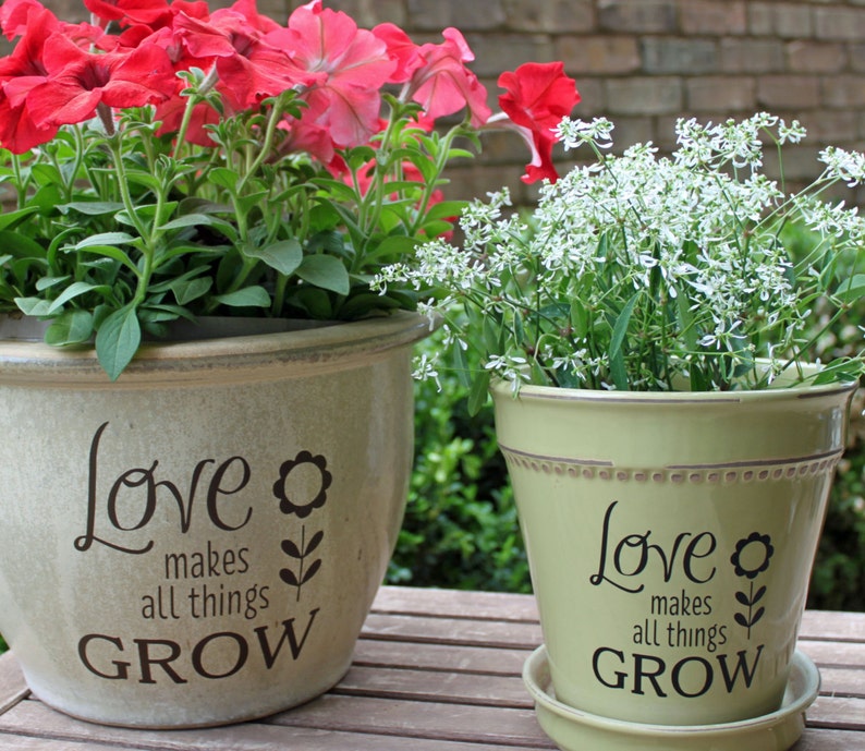 DIY Flower Pot Decal / Love Makes All Things Grow / Spring Gift Idea / Planter Garden Decor / Mothers Day Gift image 4