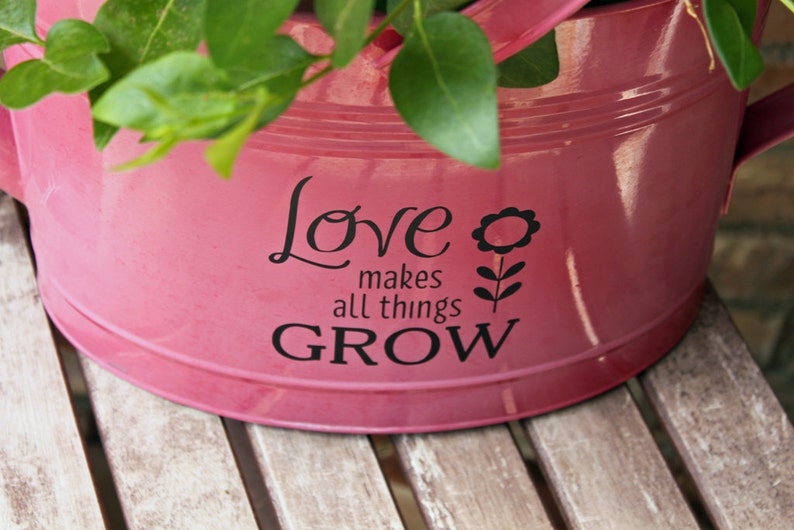 DIY Flower Pot Decal / Love Makes All Things Grow / Spring Gift Idea / Planter Garden Decor / Mothers Day Gift image 3