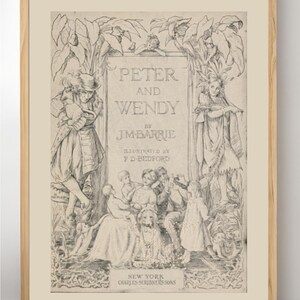 May include: A framed print of the book cover for "Peter and Wendy" by J.M. Barrie, illustrated by F.D. Bedford. The artwork is in black and white, featuring detailed illustrations of characters and foliage, with the title prominently displayed.