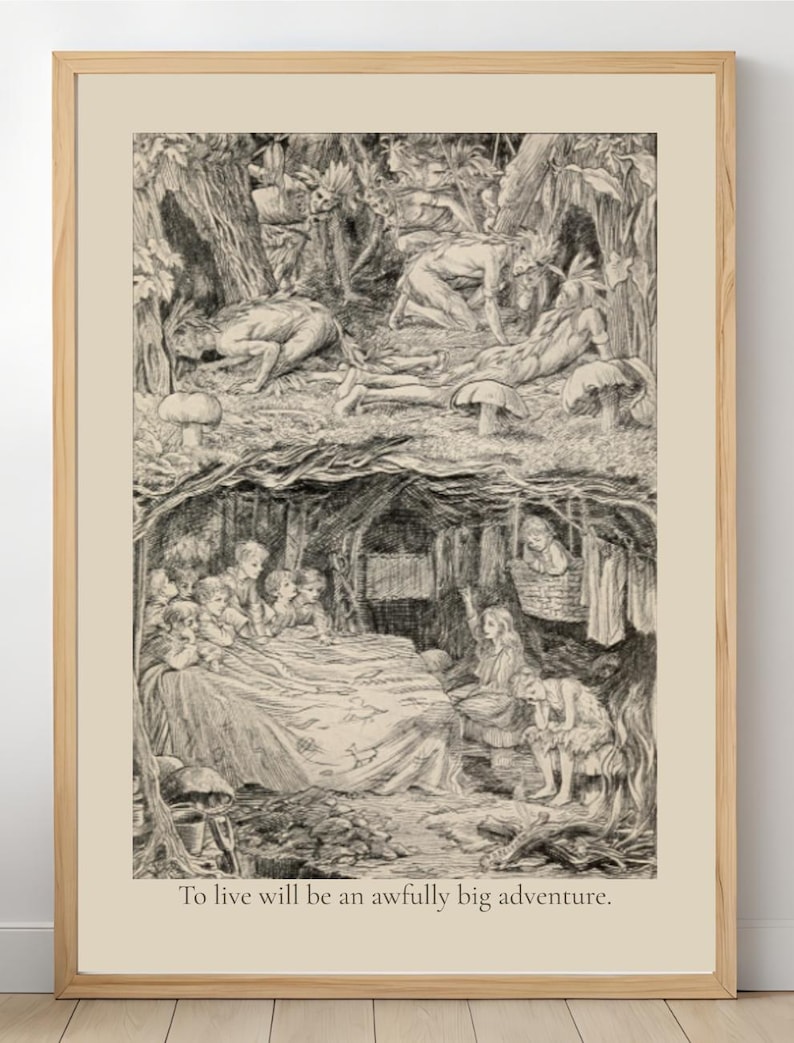 May include: A framed black and white illustration depicting a forest scene with figures, mushrooms, and a quote: "To live will be an awfully big adventure." The artwork is in a light wood frame.
