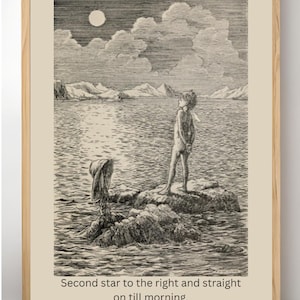 May include: A framed black and white print depicting a figure standing on rocks, gazing at the moon and clouds over water. The print includes the text "Second star to the right and straight on till morning."