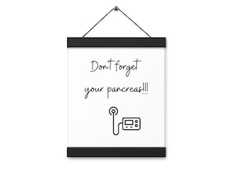 Don't Forget Your Pancreas! Hanging Wall Print Poster