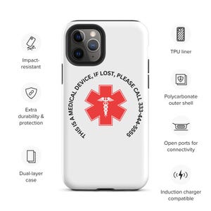 May include: White phone case with a red medical symbol and the text "THIS IS A MEDICAL DEVICE, IF LOST, PLEASE CALL 333-444-5555." Features include impact resistance, extra durability, and a dual-layer case.