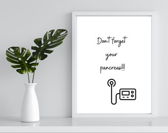 Don't Forget Your Pancreas! Wall Print Digital Download