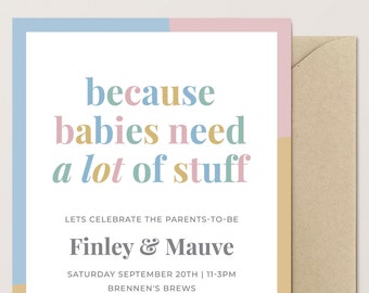 Funny Personalized Baby Shower Invitation - Fun Colorful Design - Because Babies Need a lot of Stuff - with Envelopes - Finley Baby Shower