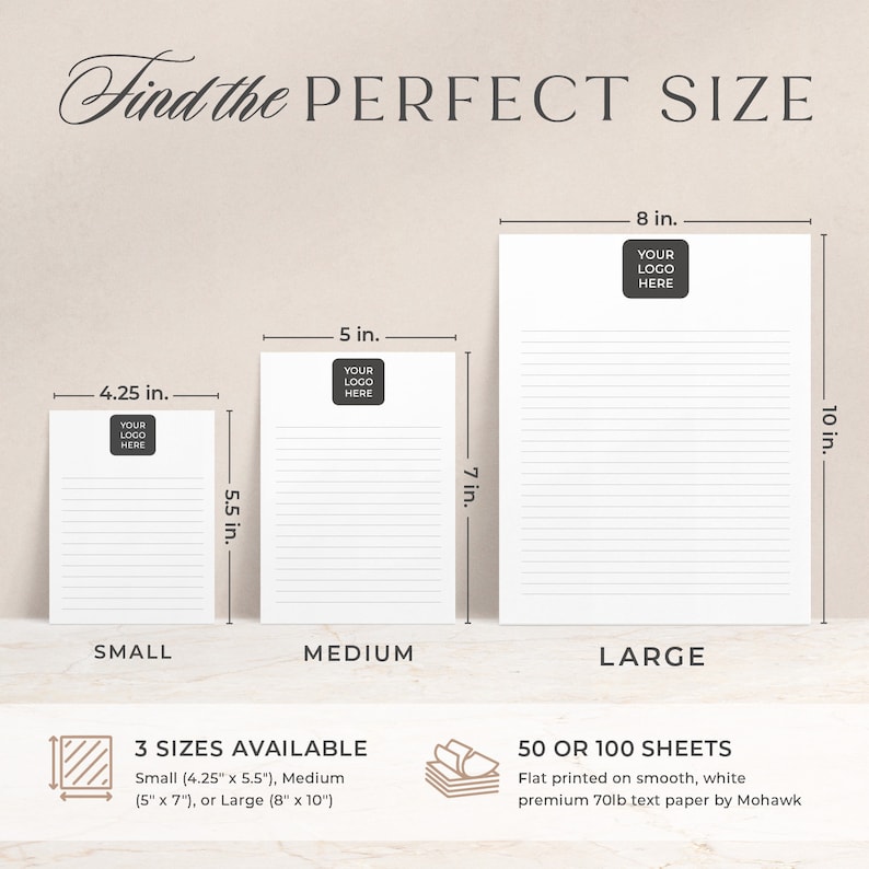 May include: Three sizes of lined notepad paper with a space for a logo. The sizes are small (4.25 inches by 5.5 inches), medium (5 inches by 7 inches), and large (8 inches by 10 inches). The paper is available in packs of 50 or 100 sheets.