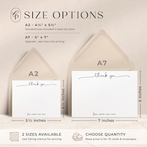 May include: Two sizes of thank you cards are shown. The smaller card is 4 1/2 inches by 5 1/2 inches and the larger card is 5 inches by 7 inches. Both cards are white with a simple black "thank you" script. The text "from Mary and Jack" is printed on both cards.