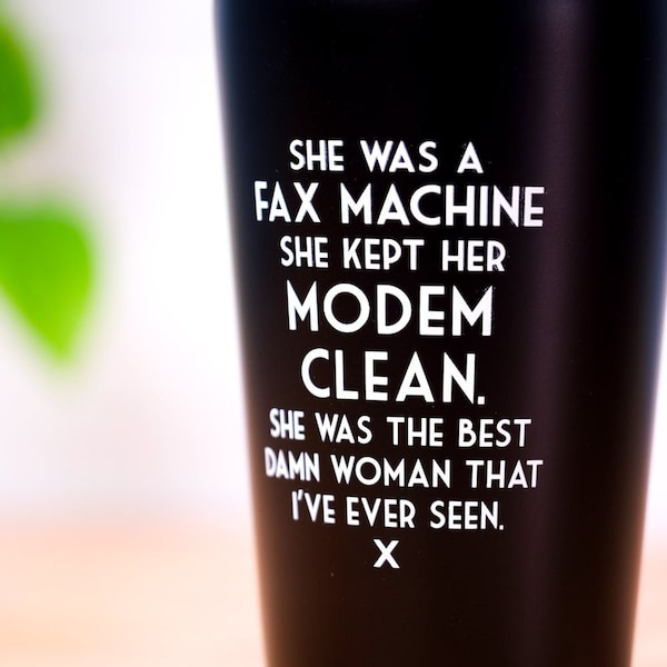 She was a fax machine... Mistaken Lyrics Pint Glass