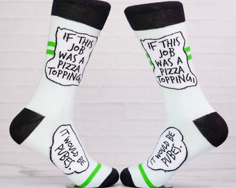 If this job was a Pizza Topping... Unisex Crew Socks