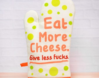 Eat more cheese... Oven Mitt