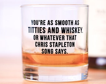 Titties and Whiskey... Gentleman's Whiskey Glass.