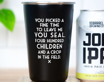 You picked a fine time... Mistaken Lyrics Pint Glass