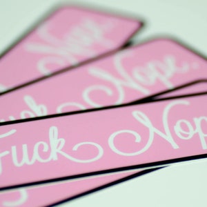 Fuck Nope. Vinyl Sticker image 3