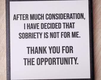 Thank you for the opportunity... Drink Coaster