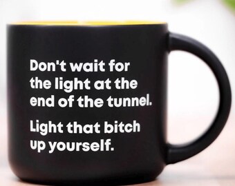 Light that bitch up yourself... Coffee Mug