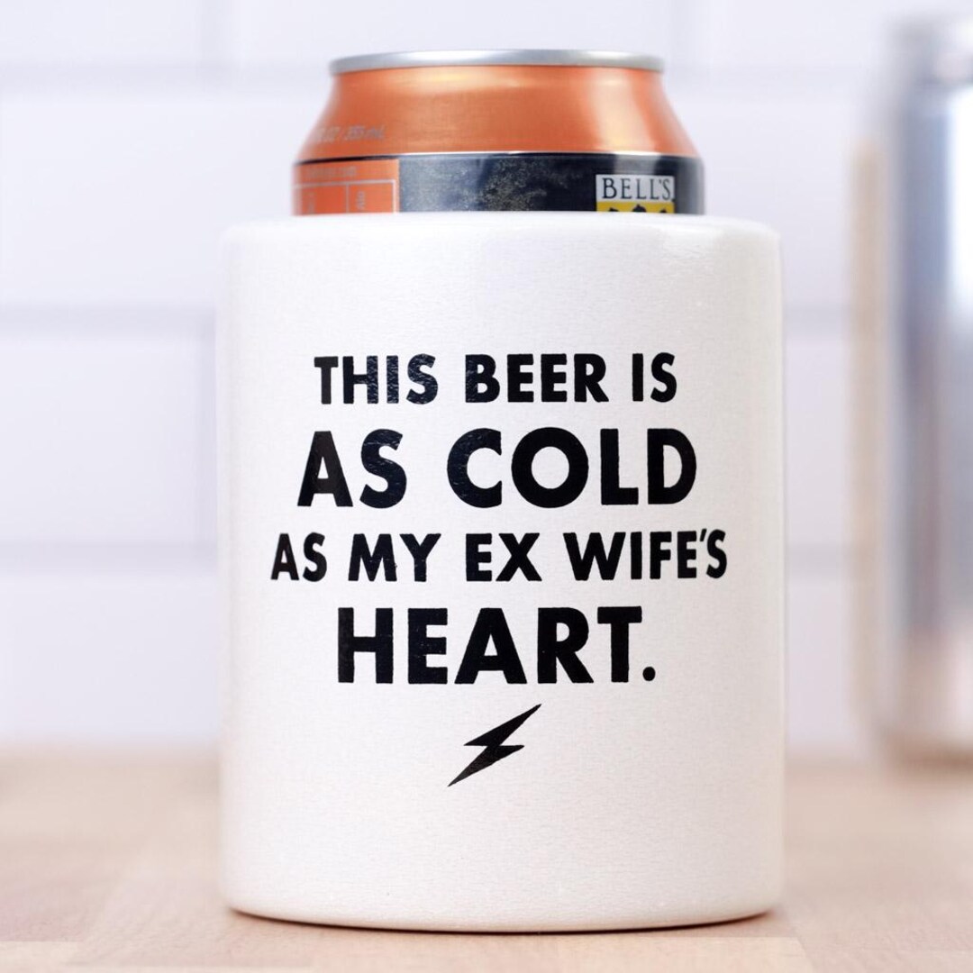 Cold as My Ex Wife's Heart Vintage Beer Koozie - Etsy