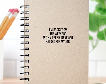 Hatred for my job. Letter Pressed, Hard Cover Journal.