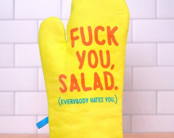 Fuck you, salad... Oven Mitt
