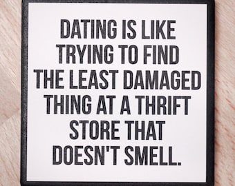 Thrift store dating... Drink Coaster