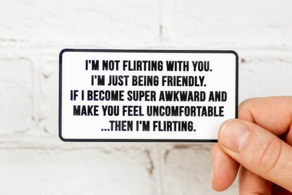 I M Not Flirting With You I M Just Being Friendly If Etsy