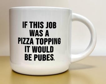 Pizza Topping... Ceramic Coffee Mug