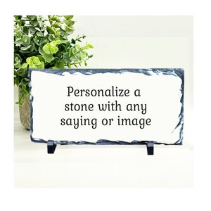 Personalize stone - Custom Stone. Choice of Stone with your own message, saying or quote printed on it. Memorial Gift - Memorial Stone