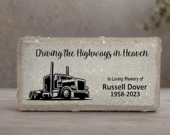 Memorial Stone - Sympathy Gift - Bereavement Gift - Truck Driver Memorial - Semi Truck Memorial Gift - Driving the Highways in Heaven