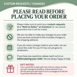 May include: An informational graphic with a sage green and white color scheme titled PLEASE READ BEFORE PLACING YOUR ORDER. It features five sections with icons including a document, a prohibition sign, a calendar, a speech bubble, and a gift box.