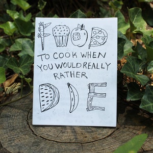 Food To Cook When You'd Rather Die Zine image 1