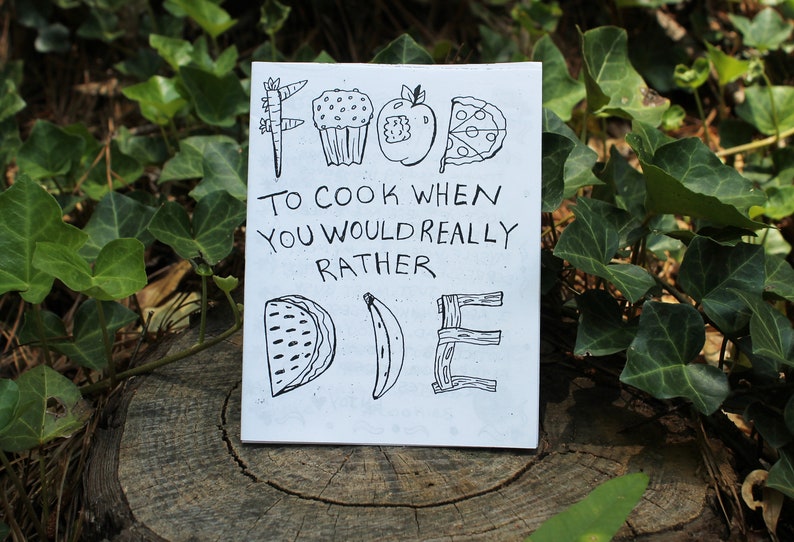 Food To Cook When You'd Rather Die Zine image 1