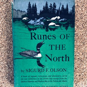 Runes of the North, Sigurd Olson, 1964, Nature Book, Ecology, Alaska, Canada, Sustainable Gift