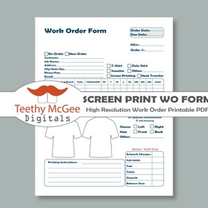 May include: A printable work order form for screen printing, featuring a blank template for customer information, garment details, and pricing. The form includes a section for printing instructions and a space for artwork charges.