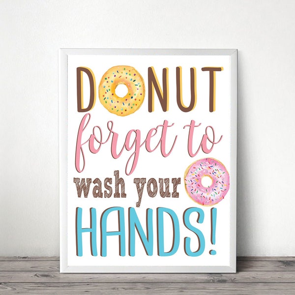 Donut forget to wash your hands. 8 x 10 Digital  Printable Donut Theme Party Decoration.