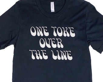 ONE TOKE OVER the line | Brewer and Shipley Song Marijuana 1970s Music Stoner Rock Country Band Tee Outlaw Beatnik Vintage Aesthetic Iron On
