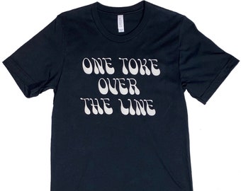 ONE TOKE OVER the line | Brewer and Shipley Song Marijuana 1970s Music Stoner Rock Country Band Tee Outlaw Beatnik Vintage Aesthetic Iron On