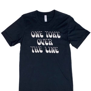 ONE TOKE OVER the Line Brewer and Shipley Song Marijuana - Etsy