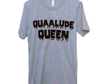 unisex QUAALUDE QUEEN tshirt, graphic tee, 70s style stoner chill pill