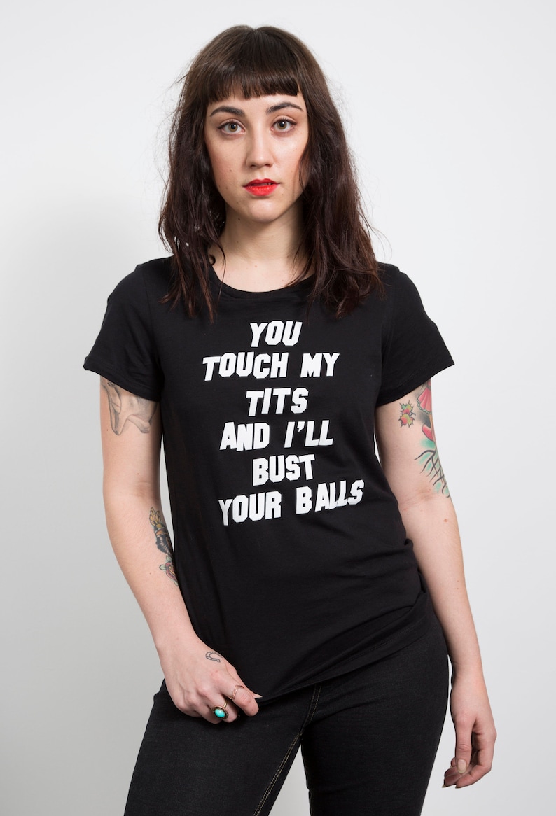 You Touch My Tits And I Ll Bust Your Balls Feministische Etsy