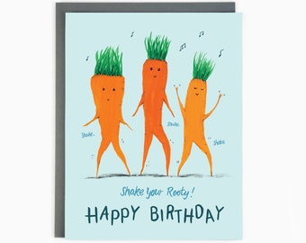 Secouez votre Rooty ! Joyeux anniversaire! - Carottes d'anniversaire - Carte d'anniversaire Punny